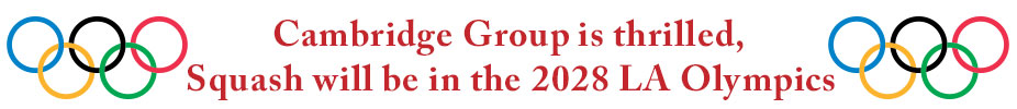 Cambridge Group is thrilled, Squash will be in the 2028 LA Olympics